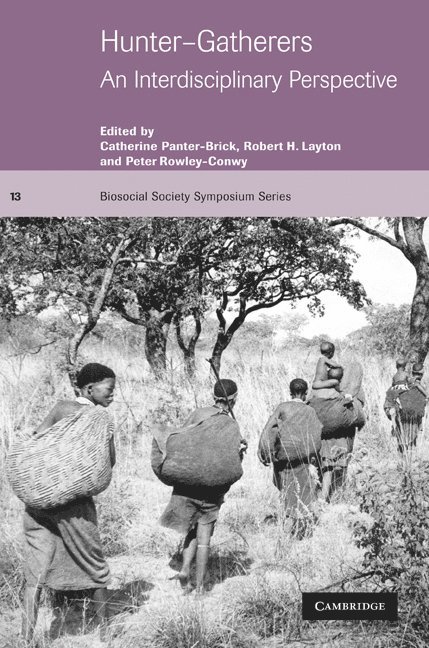 Catherine (University of Durham) Panter-Brick, Robert H. (University of Durham) Layton, Peter (University of Durham) Rowley-Conwy, Catherine Panter-Brick, Peter Rowley-Conwy, Robert Layton - Hunter-Gatherers, Häftad