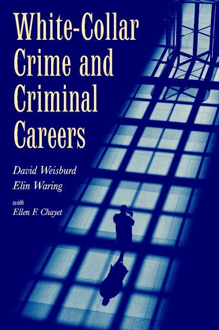 White-Collar Crime and Criminal Careers 1