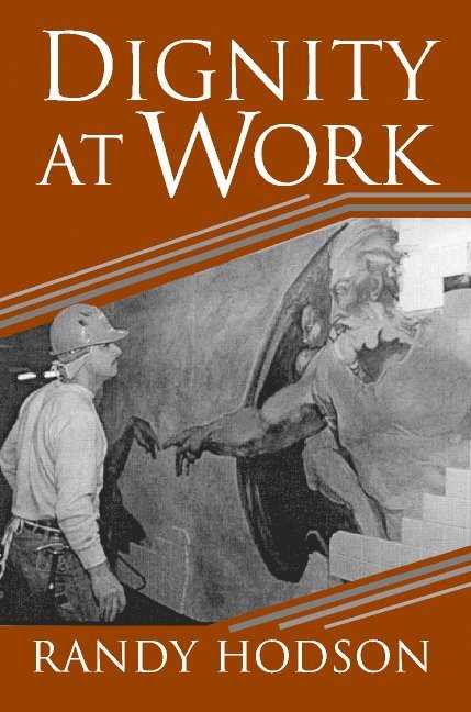 Randy (Ohio State University) Hodson, Randy Hodson - Dignity at Work, Häftad