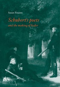 bokomslag Schubert's Poets and the Making of Lieder