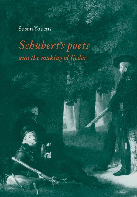 Schubert's Poets and the Making of Lieder 1