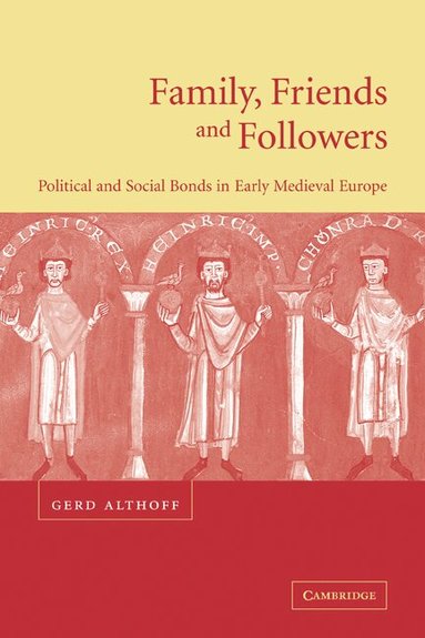 Gerd Althoff - Family, Friends and Followers, Häftad