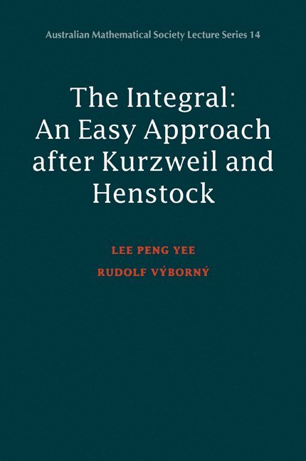 Singapore) Yee, Lee Peng (The National Institute of Education, Rudolf (University of Queensland) Vyborny, P. y. Lee, Lee Peng Yee, P. Y. Lee, Rudolf Vyborny - Integral, Häftad