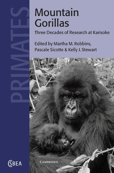 Karisoke Research Center, Martha M. Robbins, Pascale Sicotte, Kelly J. Stewart - Mountain Gorillas, Inbunden