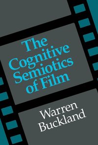 bokomslag The Cognitive Semiotics of Film