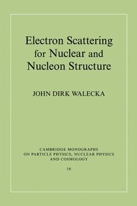 bokomslag Electron Scattering for Nuclear and Nucleon Structure