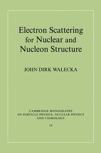 bokomslag Electron Scattering for Nuclear and Nucleon Structure
