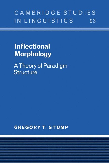 Gregory T. (University of Kentucky) Stump, Gregory T. Stump, Stump Gregory T., S. R. Anderson - Inflectional Morphology, Inbunden