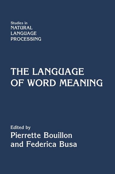 Federica Busa, Pierrette Bouillon - The Language of Word Meaning, Inbunden