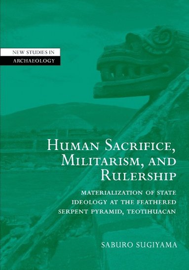 bokomslag Human Sacrifice, Militarism, and Rulership