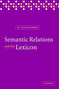 bokomslag Semantic Relations and the Lexicon