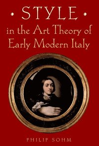 bokomslag Style in the Art Theory of Early Modern Italy