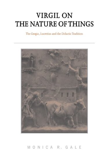 Monica R. Gale - Virgil on the Nature of Things, Inbunden