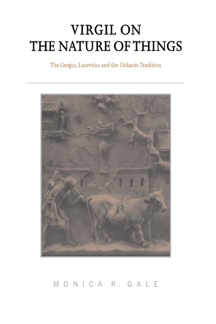 Dublin) Gale, Monica R. (Trinity College, Monica R. Gale - Virgil on the Nature of Things, Inbunden