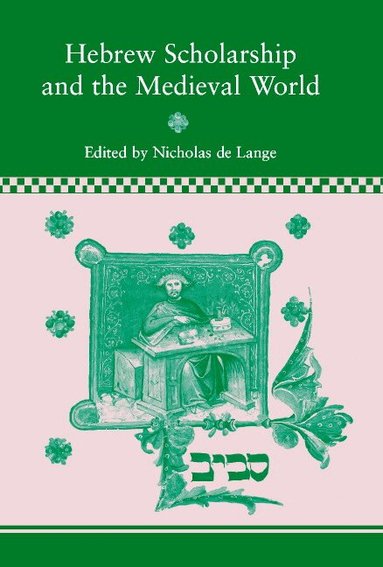 Nicholas de Lange - Hebrew Scholarship and the Medieval World, Inbunden