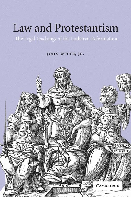 Atlanta) Witte, John, Jr (Emory University, Jr. Witte, John, Jr. Witte, John Jr. Witte, Witte John - Law and Protestantism, Inbunden