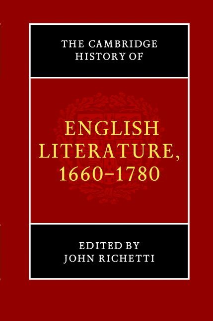 John (University of Pennsylvania) Richetti, John Richetti - The Cambridge History of English Literature, 1660–1780, Inbunden
