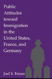 bokomslag Public Attitudes toward Immigration in the United States, France, and Germany