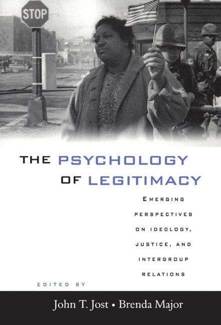 John T. Jost, Brenda Major, California) Jost, John T. (Stanford University, Santa Barbara) Major, Brenda (University of California - Psychology of Legitimacy, Inbunden