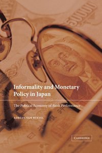 bokomslag Informality and Monetary Policy in Japan: The Political Economy of Bank Performance