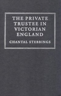 bokomslag The Private Trustee in Victorian England