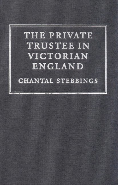 The Private Trustee in Victorian England 1