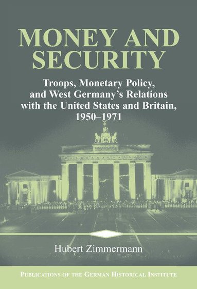 Hubert Zimmermann - Money and Security, Inbunden