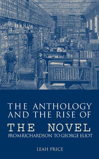 bokomslag The Anthology and the Rise of the Novel