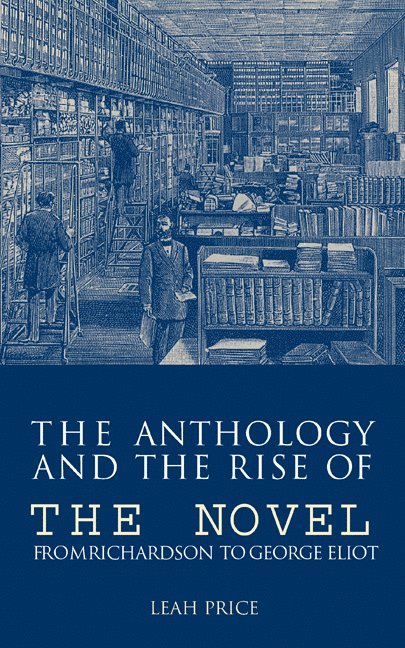 The Anthology and the Rise of the Novel 1