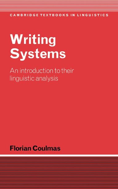 Florian Coulmas, S. R. Anderson - Writing Systems, Inbunden