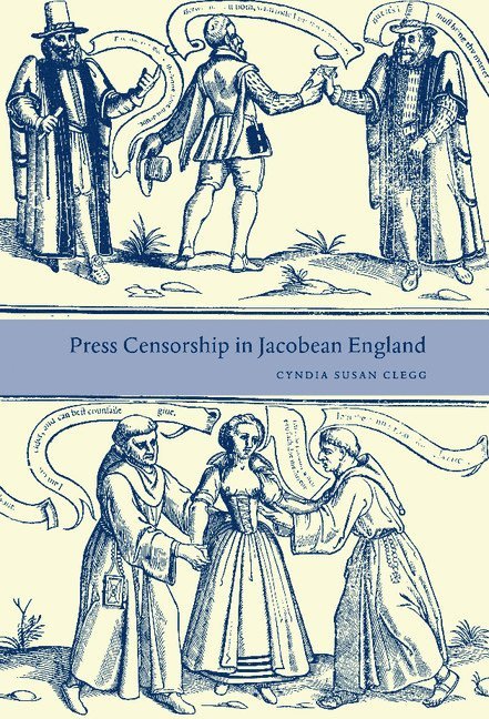 Press Censorship in Jacobean England 1