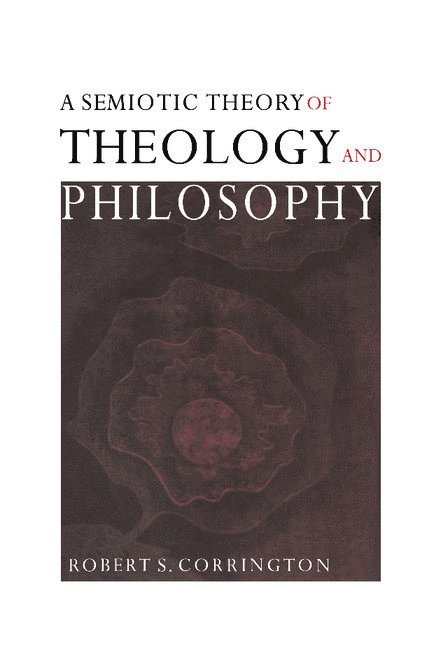 A Semiotic Theory of Theology and Philosophy 1