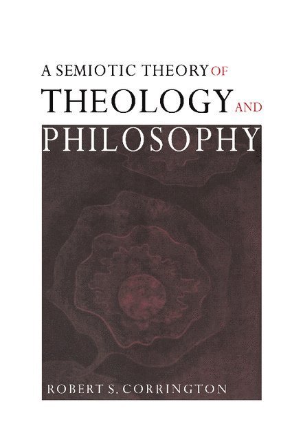 A Semiotic Theory of Theology and Philosophy