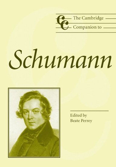 bokomslag The Cambridge Companion to Schumann