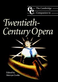 bokomslag The Cambridge Companion to Twentieth-Century Opera