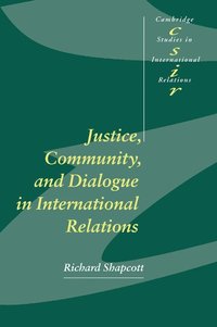 bokomslag Justice, Community and Dialogue in International Relations