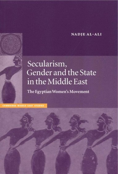 Nadje Al-Ali, Charles Tripp - Secularism, Gender and the State in the Middle East, Häftad