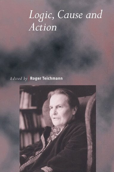Roger Teichmann, Roger Teichmann - Logic, Cause and Action, Häftad
