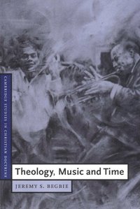 bokomslag Theology, Music and Time
