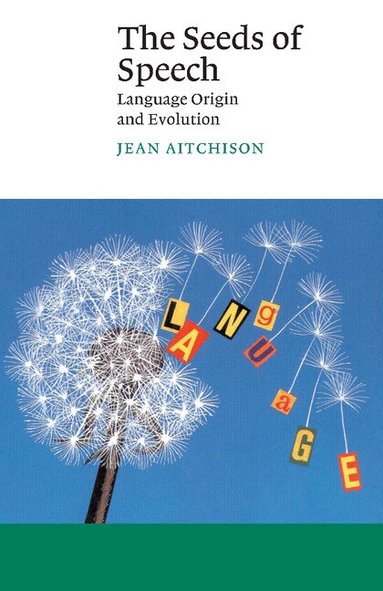 Jean Aitchison - The Seeds of Speech, Häftad
