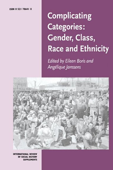 Eileen Boris, Angelique Janssens - Complicating Categories: Gender, Class, Race and Ethnicity, Häftad