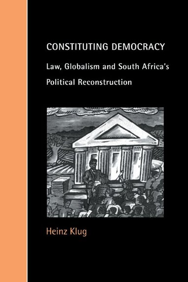 Heinz Klug, Chris Arup - Constituting Democracy, Häftad