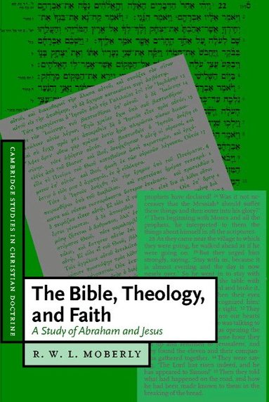 R. W. L. Moberly, Daniel W. Hardy - The Bible, Theology, and Faith, Häftad