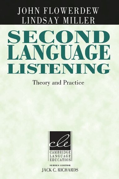 John Flowerdew, Lindsay Miller, Jack C. Richards - Second Language Listening, Häftad