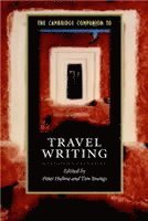 bokomslag The Cambridge Companion to Travel Writing
