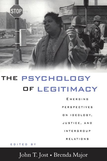California) Jost, John T. (Stanford University, Santa Barbara) Major, Brenda (University of California, John T. Jost, Brenda Major - The Psychology of Legitimacy, Häftad
