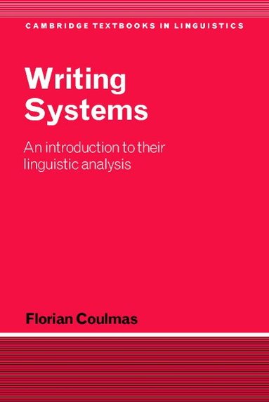 Florian Coulmas - Writing Systems, Häftad