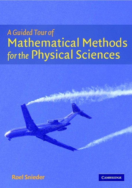 Roel Snieder - A Guided Tour of Mathematical Methods, Häftad