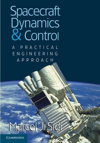 Marcel J. Sidi, Michael J. Rycroft, Wei Shyy - Spacecraft Dynamics and Control, Häftad