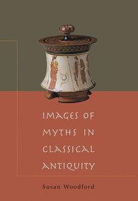 bokomslag Images of Myths in Classical Antiquity
